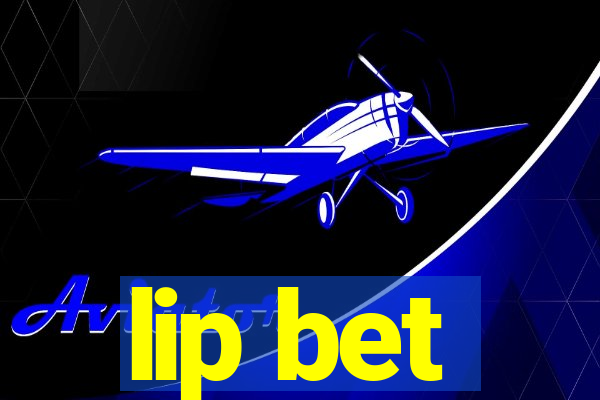 lip bet